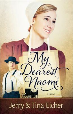 My Dearest Naomi by Tina Eicher, Jerry S. Eicher