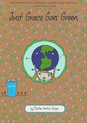 Just Grace Goes Green by Charise Mericle Harper
