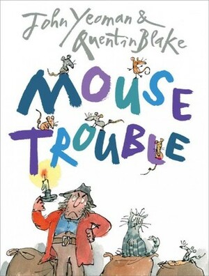 Mouse Trouble by John Yeoman, Quentin Blake