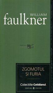 Zgomotul şi furia by William Faulkner