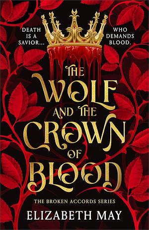 The Wolf and the Crown of Blood by Elizabeth May