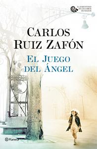 El juego del ángel by Carlos Ruiz Zafón