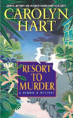 Resort to Murder by Carolyn G. Hart