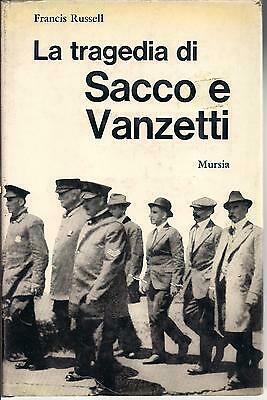 La tragedia di Sacco e Vanzetti by Francis Russell