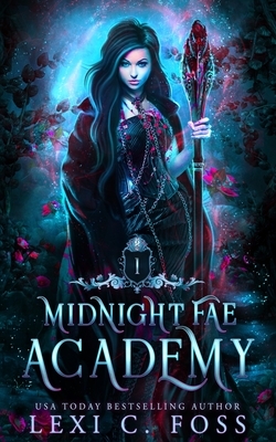 Midnight Fae Academy: Book One by Lexi C. Foss