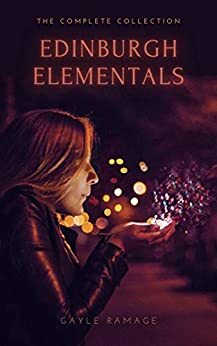 The Complete Edinburgh Elementals Series by Gayle Ramage
