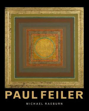 Paul Feiler: 1918 - 2013 by Michael Raeburn