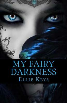 My Fairy Darkness by Ellie Keys, E. L. R. Jones