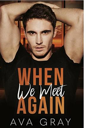 When We Meet Again by Ava Gray