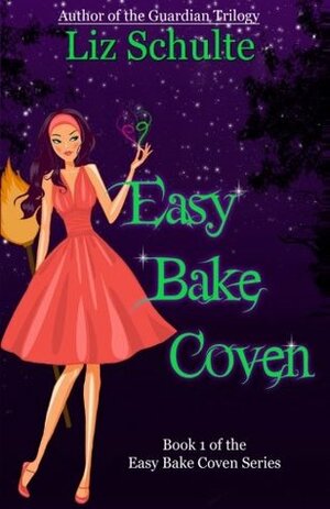 Easy Bake Coven by Liz Schulte