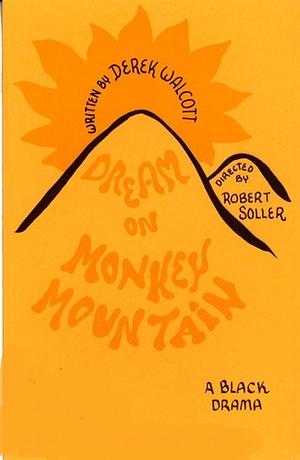 Dream on Monkey Mountain by Derek Walcott