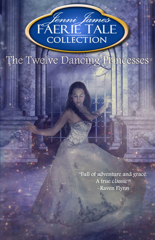 The Twelve Dancing Princesses by Jenni James The StoryGraph