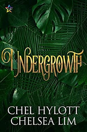 Undergrowth by Chelsea Lim, Chel Hylott