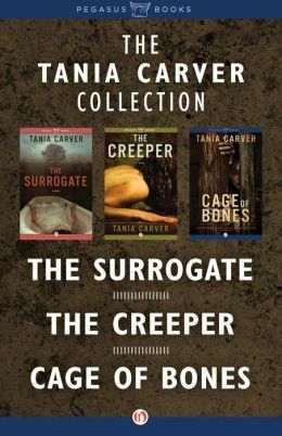 The Tania Carver Collection: The Surrogate, The Creeper, Cage of Bones by Tania Carver