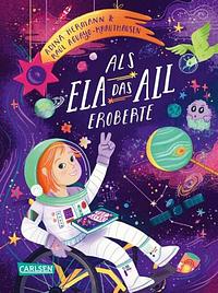 Als Ela das All eroberte by Adina Hermann, Raúl Krauthausen