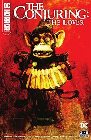 DC Horror Presents: The Conjuring: The Lover (2021-) #3 by Rex Ogle, Bill Sienkiewicz, Kelley Jones, Garry Brown, Dave Johnson, Tim Seeley, David Leslie Johnson-McGoldrick