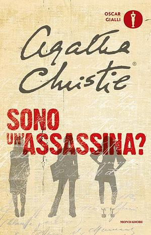 Sono un'assassina? by Agatha Christie