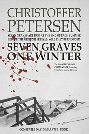 Seven Graves One Winter by Christoffer Petersen