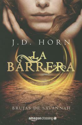 La Barrera by J.D. Horn