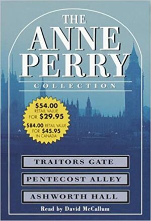 The Anne Perry Value Collection: Traitors Gate / Pentecost Alley / Ashworth Hall by Anne Perry
