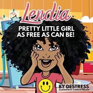 Lendia Pretty Little Girl As Free as Can Be! by Destress