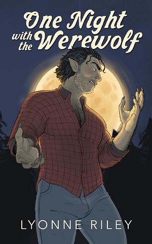 One Night with the Werewolf by Lyonne Riley