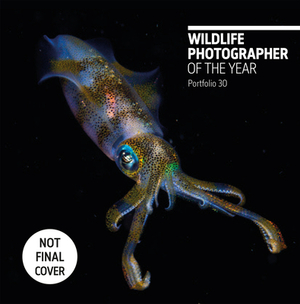 Wildlife Photographer of the Year: Portfolio 30, Volume 30 by 