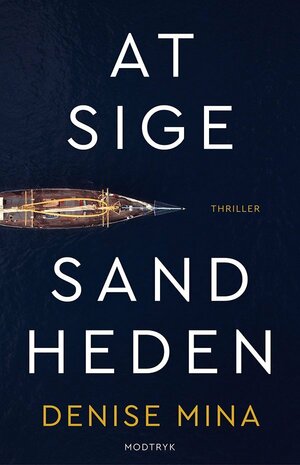 At sige sandheden by Denise Mina