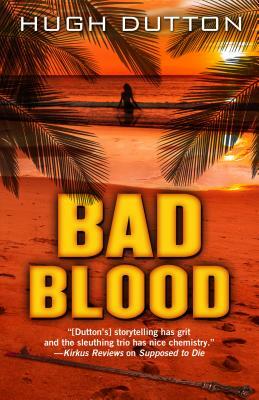 Bad Blood by Hugh Dutton