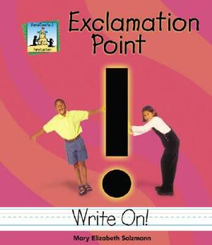 Exclamation Point by Mary Elizabeth Salzmann