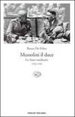 Mussolini il Duce: Lo stato totalitario 1936-1940 by Renzo De Felice