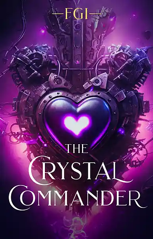 The Crystal Commander by F.R. Black