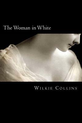 The Woman in White by Wilkie Collins