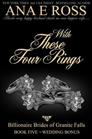 With These Four Rings by Ana E. Ross
