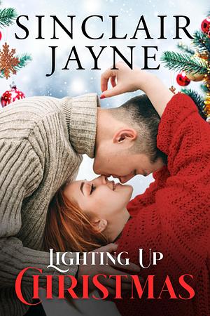 Lighting Up Christmas by Sinclair Jayne, Sinclair Jayne