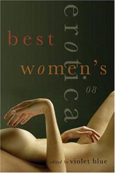 Best Women's Erotica 2008 by Violet Blue, Xan West