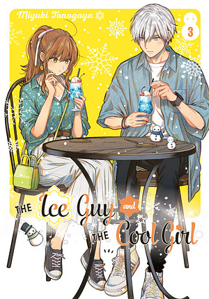 The Ice Guy and the Cool Girl, Volume 3 by Miyuki Tonogaya