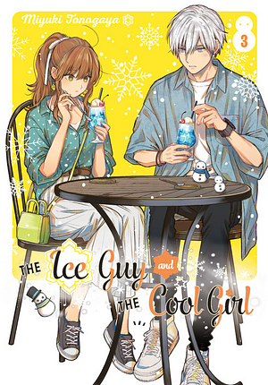 The Ice Guy and the Cool Girl, Vol. 3 by Miyuki Tonogaya