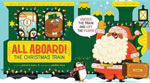 All Aboard! the Christmas Train by Nichole Mara