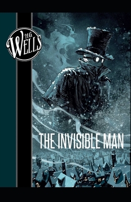 The Invisible Man Illustrated by H.G. Wells