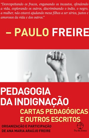 Pedagogia da indignação by Paulo Freire
