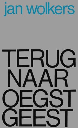 Terug naar Oegstgeest by Jan Wolkers