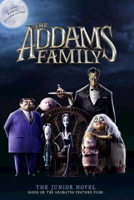 The Addams Family: The Junior Novel by Calliope Glass