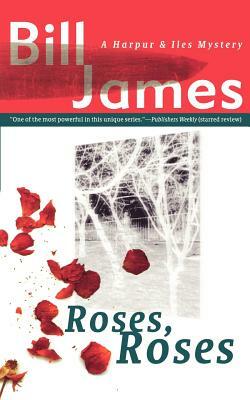 Roses, Roses by Bill James