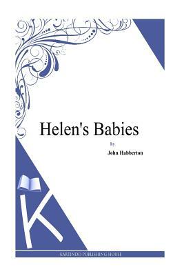 Helen's Babies by John Habberton