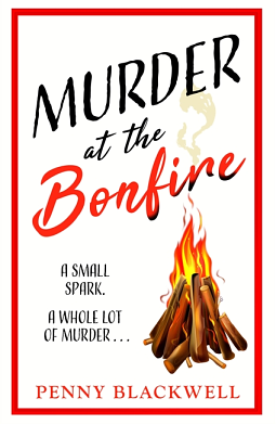 Murder at the Bonfire by Penny Blackwell