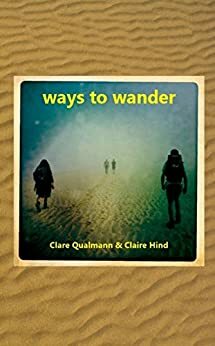 Ways to Wander by Claire Hind, Clare Qualmann