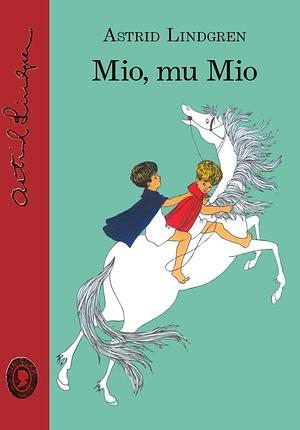 Mio, mu Mio by Astrid Lindgren