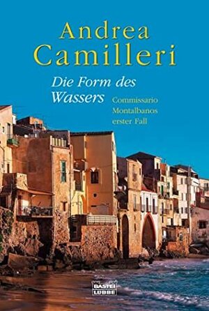 Die Form des Wassers by Andrea Camilleri