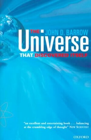 The Universe That Discovered Itself by John D. Barrow